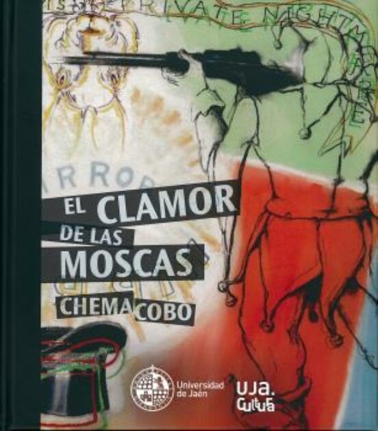 El Clamor De Las Moscas. Chema Cobo