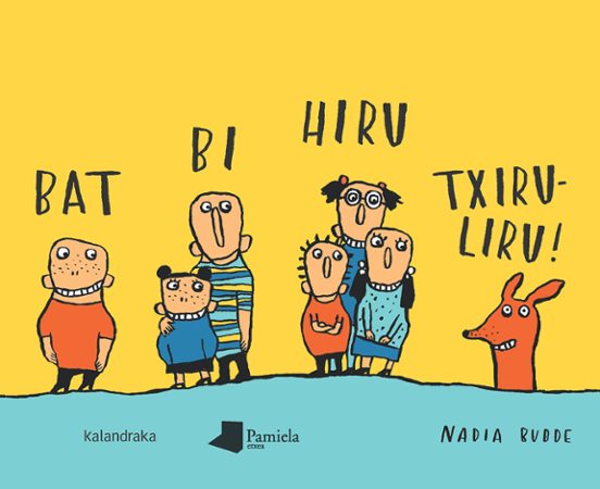 Bat Bi Hiru Txiru-liru!