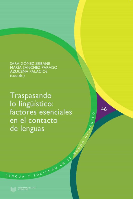 Traspasando Lo Lingüistico. Factores Esenciales En El Contacto De Las