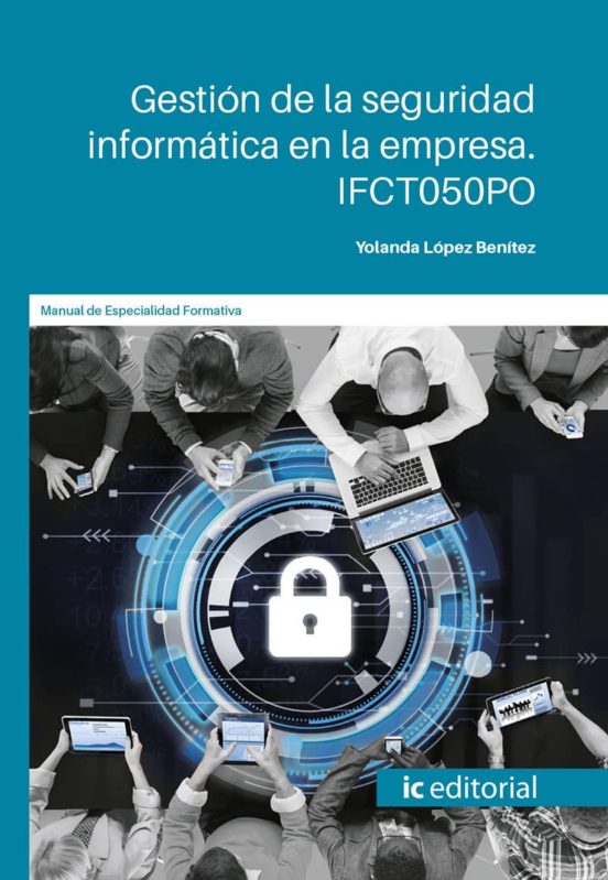 Ifct050po Gestión De La Seguridad Informática En La Empresa