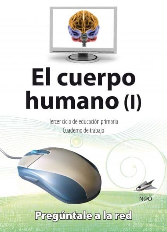 El Cuerpo Humano : Preguntale A La Red. Cuaderno De Trabajo. 3er. C