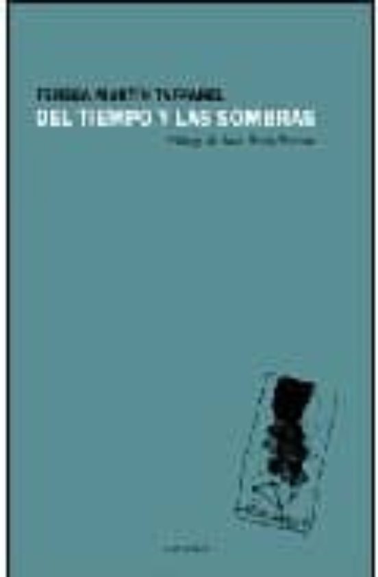 Del Tiempo Y Las Sombras