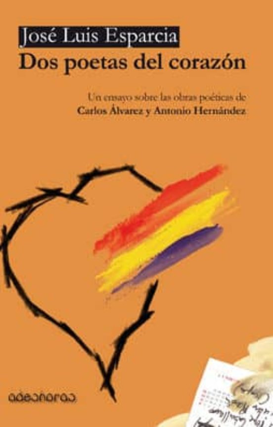 Dos Poetas Del Corazon: Un Ensayo Sobre Las Obras Poeticas De Car Los
