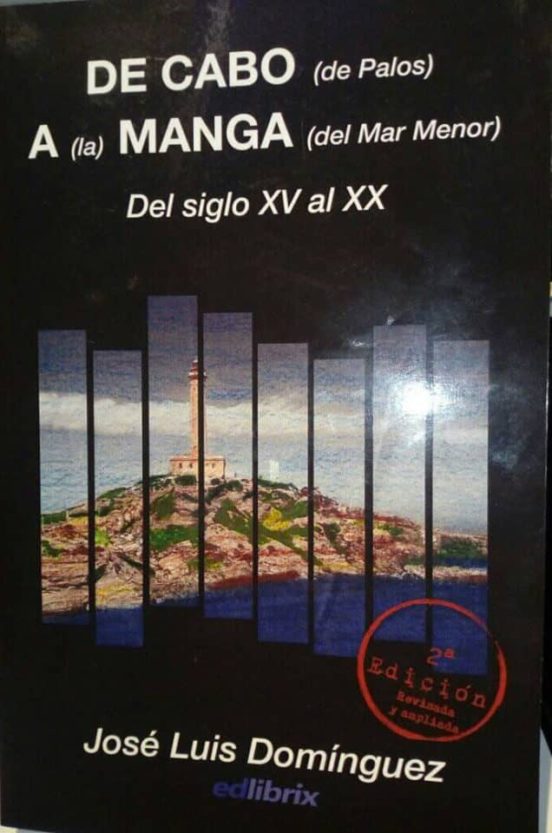 De Cabo De Palos A La Manga Del Mar Menor Del Siglo Xv Al Xx
