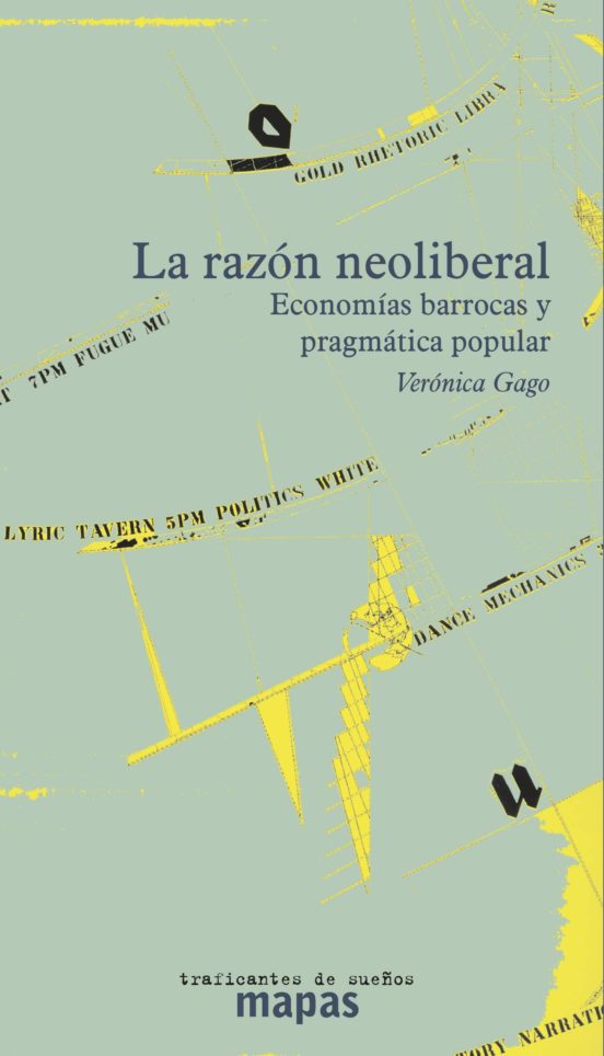 La Razon Neoliberal: Economias Barrocas Y Pragmatica Popular