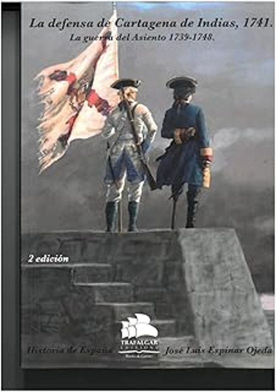 La Defensa de Cartagena de Indias 1741