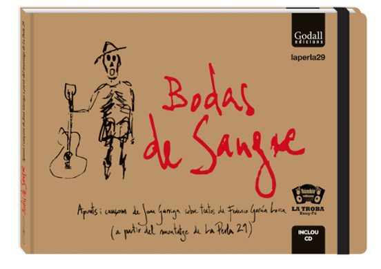 Bodas De Sangre: Apunts I Cançons De Joan Garriga Sobre Textos De Fede