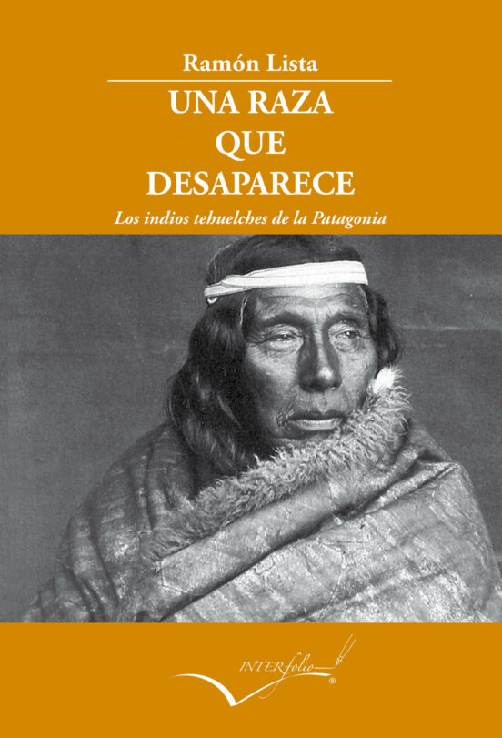 Una Raza Que Desaparece: Los Indios Tehuelches De Patagonia
