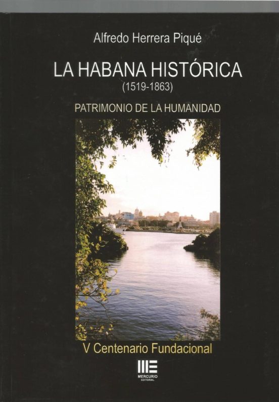 La Habana Histórica : Patrimonio De La Humanidad