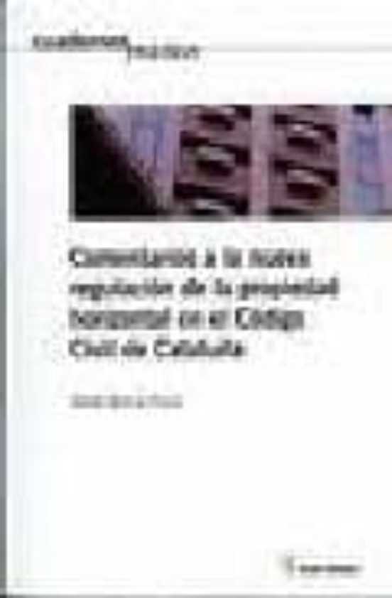 Comentarios A La Nueva Regulacion De La Propiedad Horizontal En E