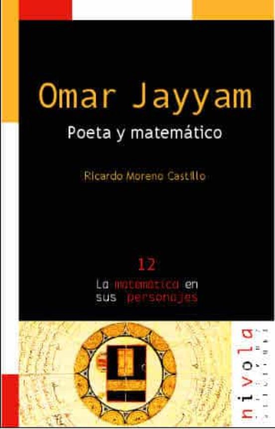 Omar Jayyam: Poeta Y Matematico