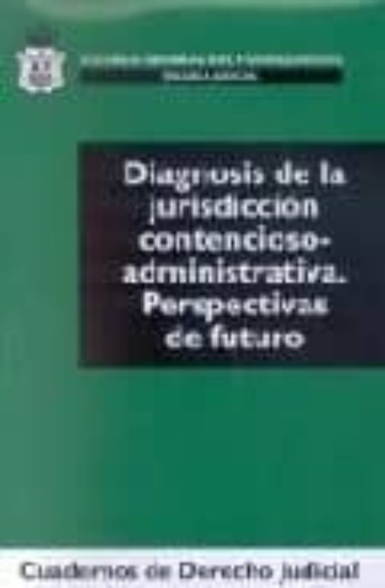 Diagnosis De La Jurisdiccion Contencioso-administrativa: Perspect Ivas