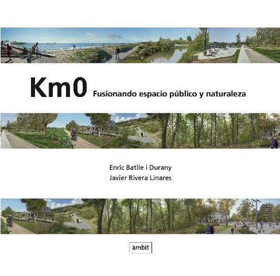 Km0: Fusionando Espacio Publico Y Naturaleza