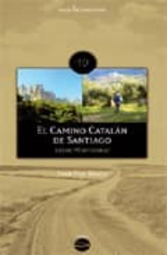 El Camino Catalan De Santiago. Desde Montserrat
