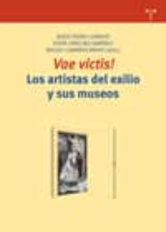 Vae Victis! Los Artistas Del Exilio Y Sus Museos