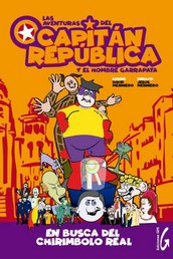 Las Aventuras del Capitan Republica y el Hombre Garrapata