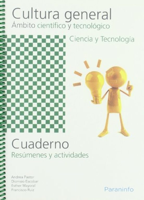 Cultura General: Ambito Cientifico Y Tecnologico: Ciencia Y Tecno Logi