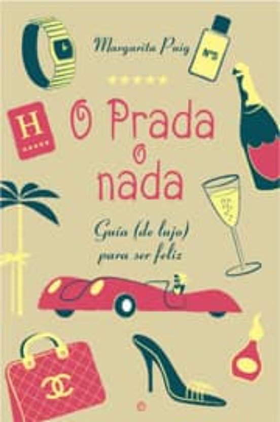 O Prada o Nada: Guia para Ser Feliz