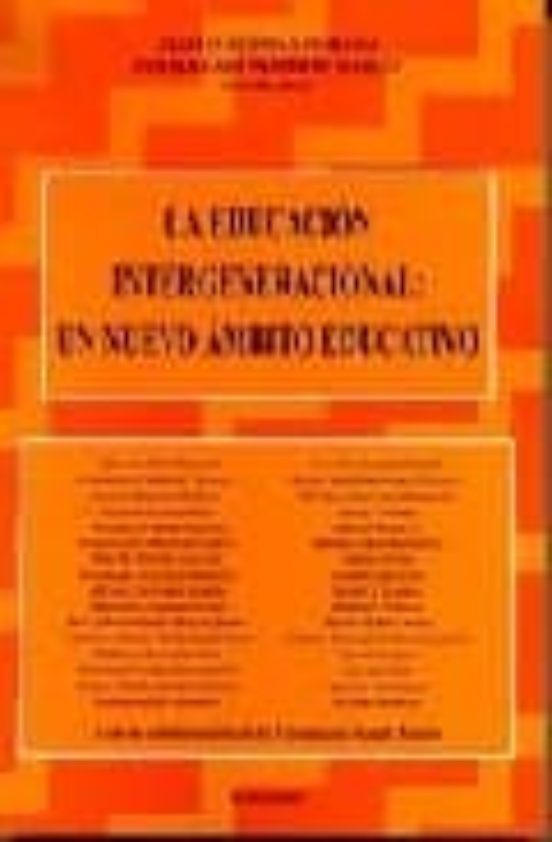 La Educacion Intergeneracional: Un Nuevo Ambito Educativo