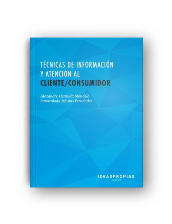 Tecnicas De Informacion Y Atencion Al Cliente/consumidor