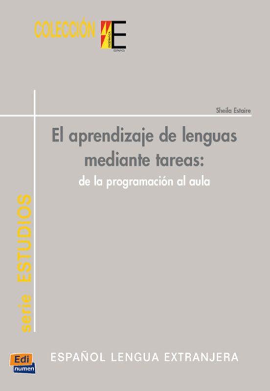 El Aprendizaje De Lenguas Mediante Tareas: De La Programacion Al Aula