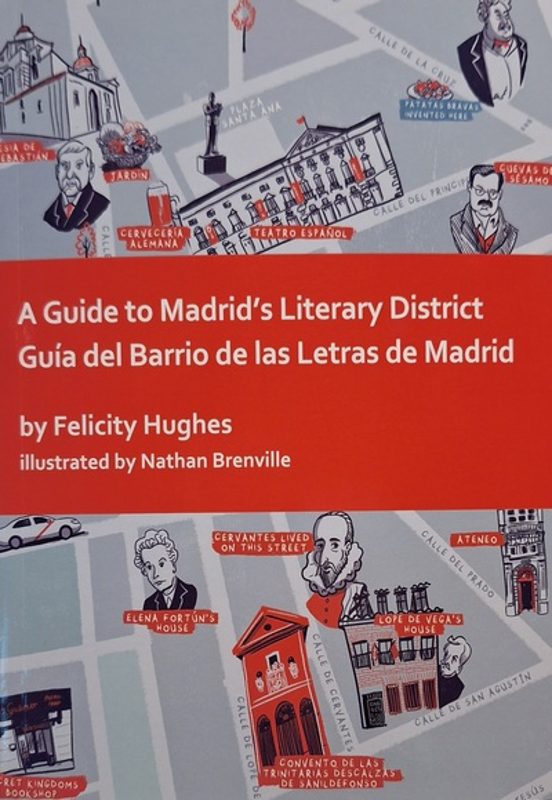 A Guide To Madrids Literary District/guía Del Barrio De Las Letr As