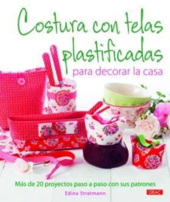 Costura Con Telas Plastificadas Para Decorar La Casa