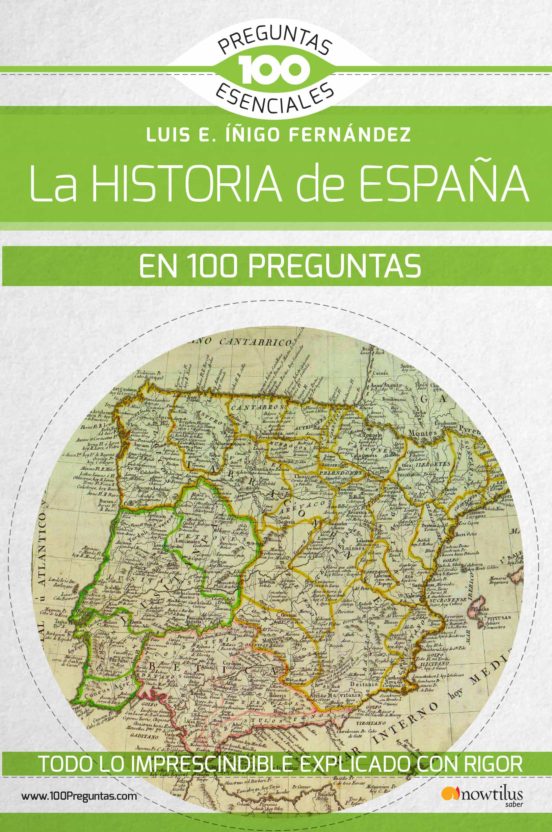 La Historia De España En 100 Preguntas