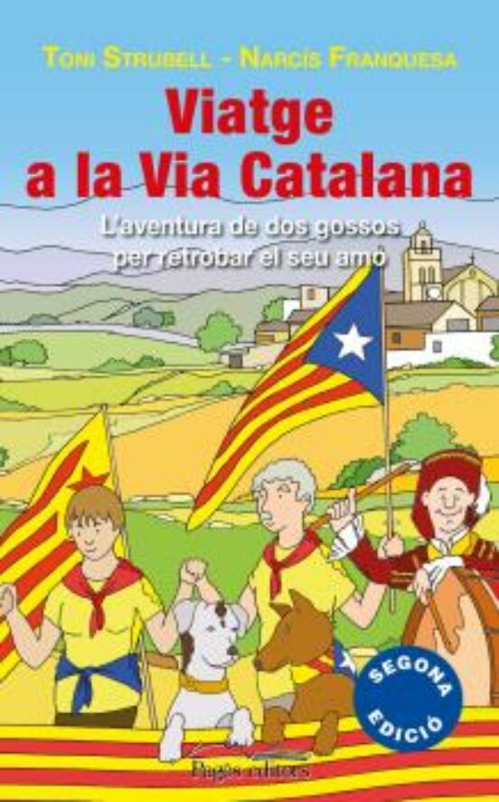 Viatge A La Via Catalana: L Aventura De Dos Gossos Per Retrobar- Se Am