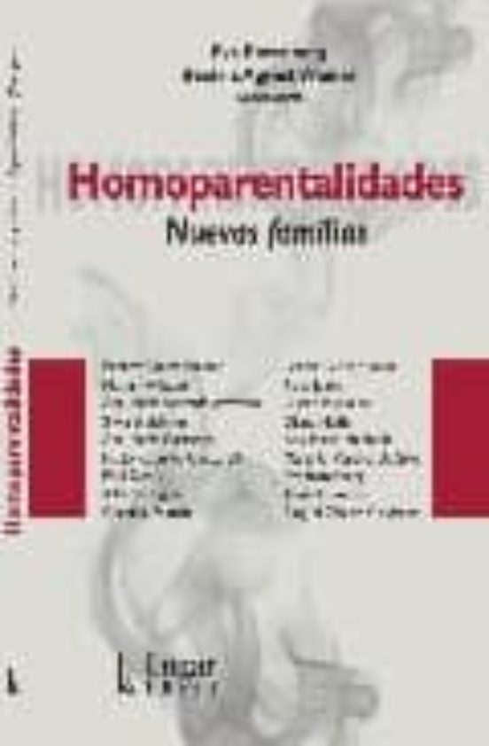Homoparentalidades: Nuevas Familias