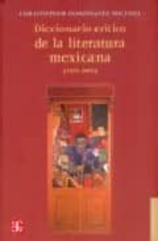 Diccionario Critico De La Literatura Mexicana