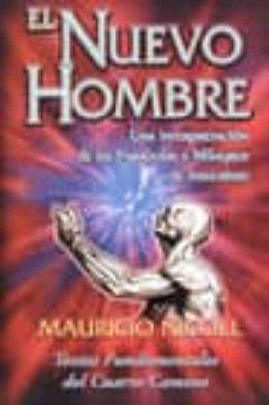 El Nuevo Hombre: Una Interpretacion De Las Parabolas Y Milagros D E Je