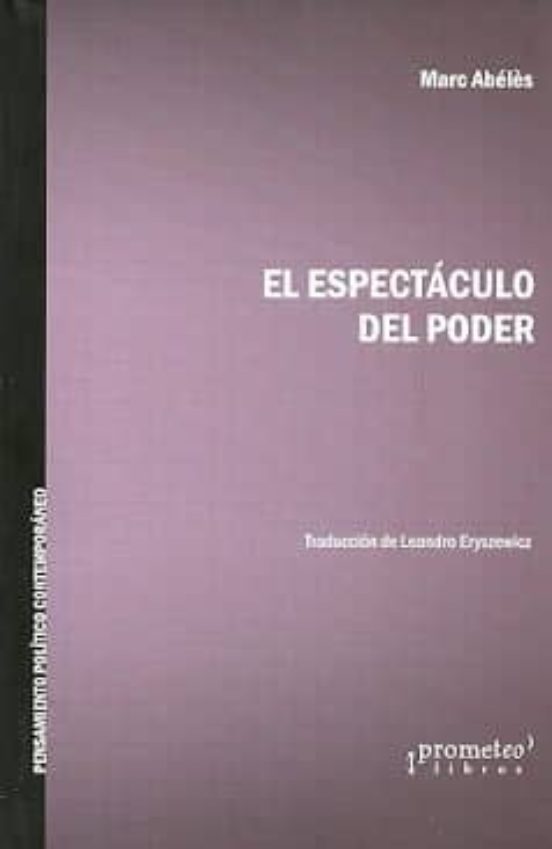 El Espectáculo Del Poder