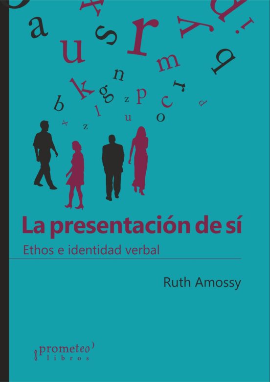 La Presentacion De Si: Ethos E Identidad Verbal