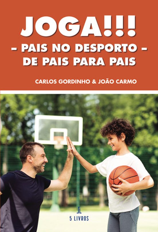 Joga!!! Pais no Desporto. De Pais para Pais