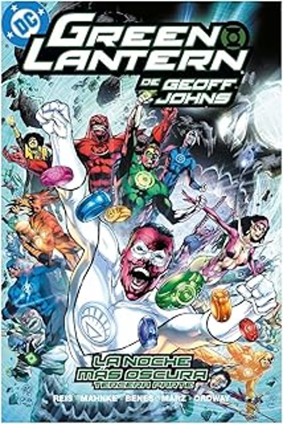 Green Lantern de Geoff Johns 13. La Noche Más Oscura. Tercera Par Te