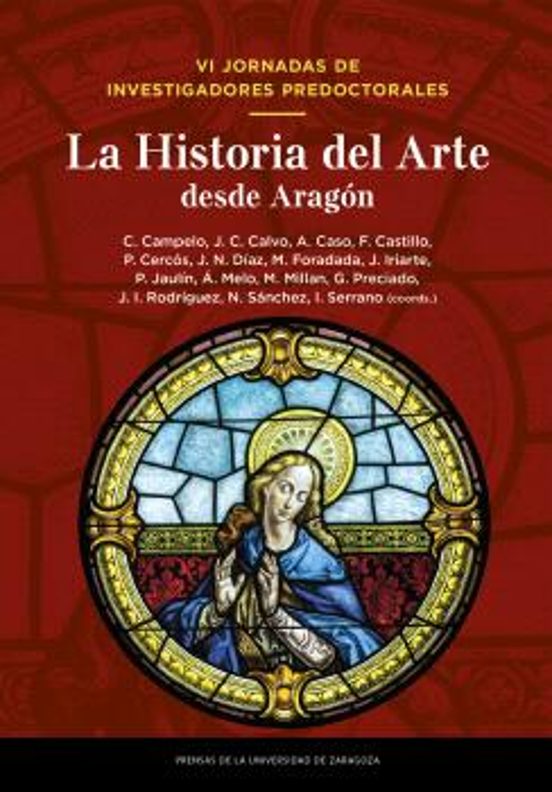 VI Jornadas de Investigadores Predoctorales. La Historia del Arte desde Aragón