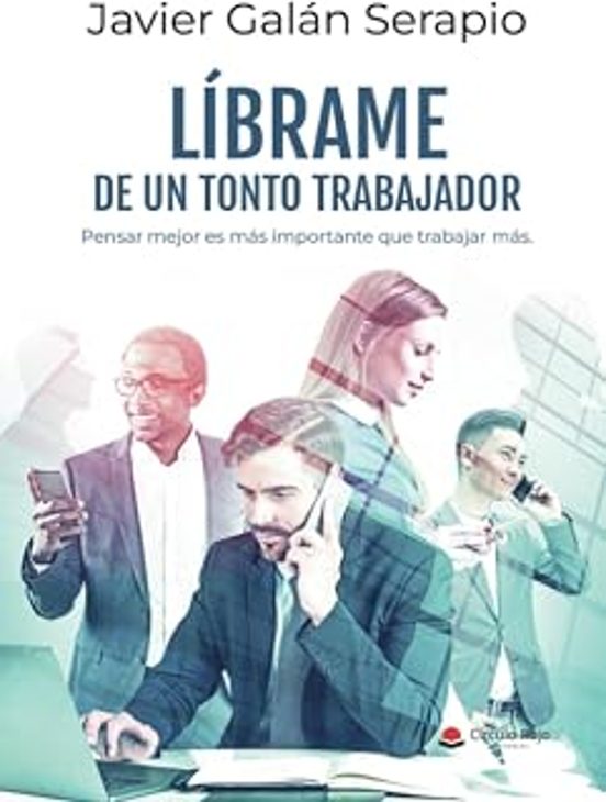 Líbrame de un tonto trabajador