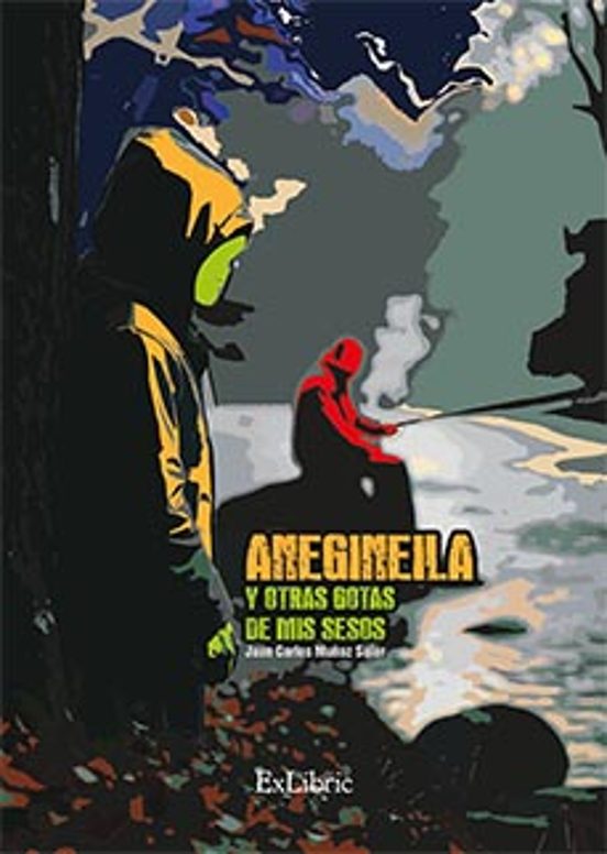 Anegineila Y Otras Gotas De Mis Sesos