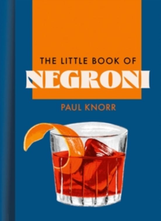 The Little Book Of Negroni