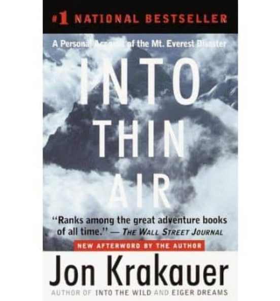 Into Thin Air: A Personal Account Of The Mount Everest Disaster