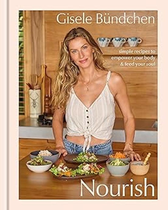 Nourish : Simple Recipes To Empower Your Body And Feed Your Soul