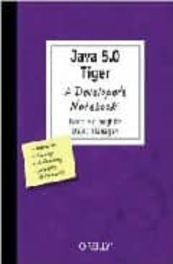 Java 1.5 Tiger: A Developers Notebook