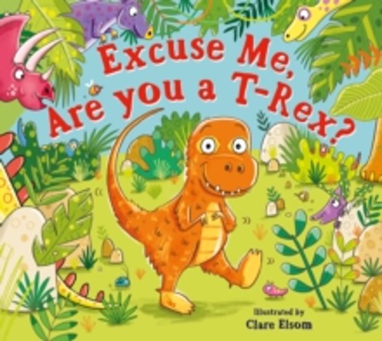 Excuse Me Are You A T-rex?