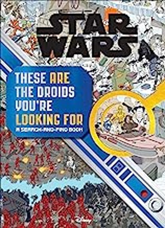 Star Wars Search And Find: These Are The Droids You Re Looking For
