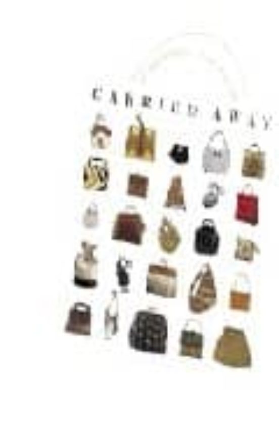 Carried Away: All About Bags