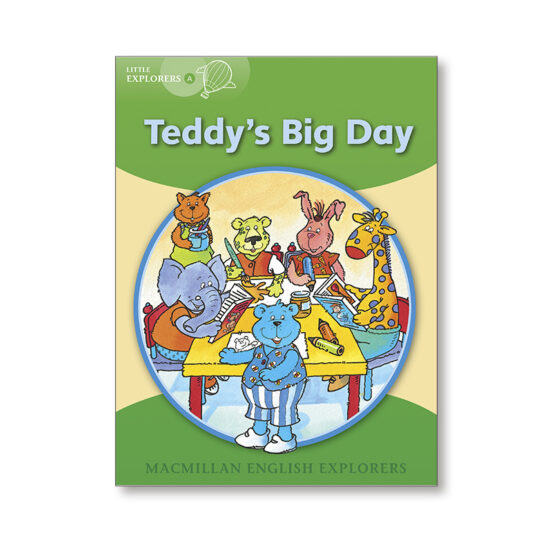 Explorers Little A Teddy S Big Day