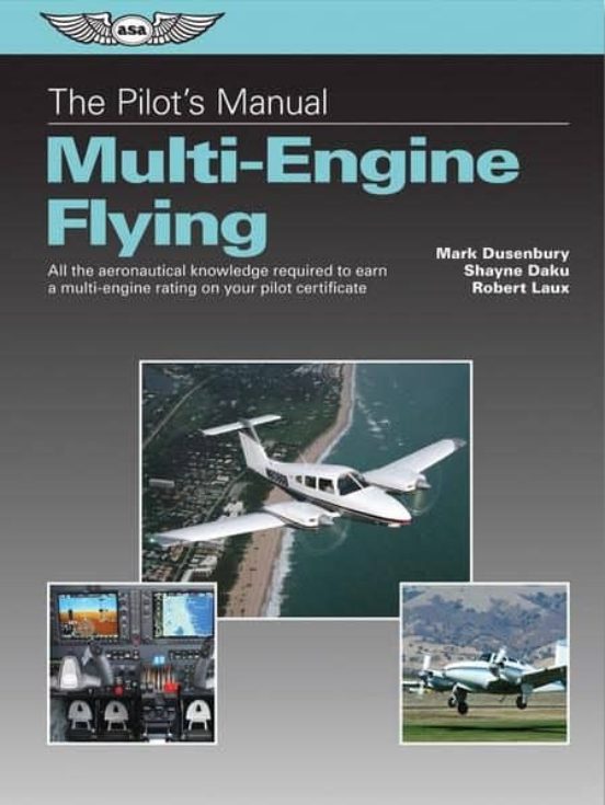 The Pilot S Manual: Multi-engine Flying : All The Aer
