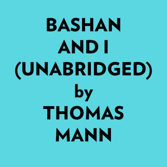 Bashan And I