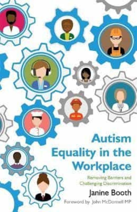 Autism Equality In The Workplace : Removing Barriers And Challenging D